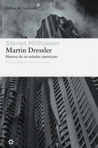 Martin Dressler. Historia de un soñador americano